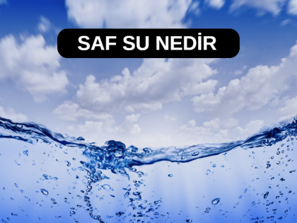 Saf Su Nedir, Saf Su Ne İşe Yarar ? (Distile Su)